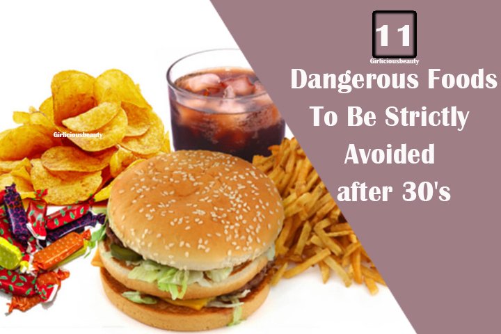 11 Dangerous Foods You Should Avoid after 30’s
